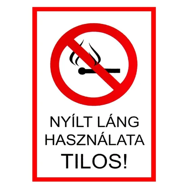 Csak ma Tábla műanyag A4 "Dohányzás és nyílt láng használata tilos!"