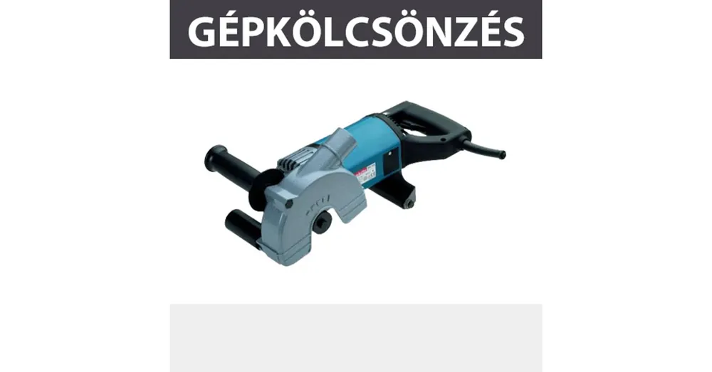 Akciós ár KÖLCSÖNZÉS FALHORONYMARÓ KAUCIÓ 150.000,- FT KÖLCSÖNZÉS MAKITA SG150