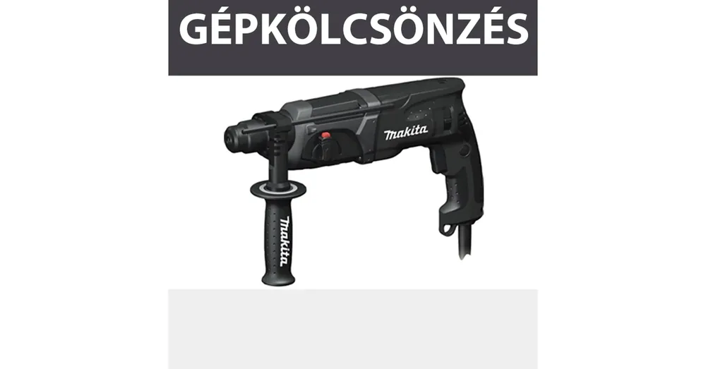 KÖLCSÖNZÉS FÚRÓ-VÉSŐ KALAPÁCS KAUCIÓ 50.000FT KÖLCSÖNZÉS MAKITA HR2470BX40 Legnépszerűbb
