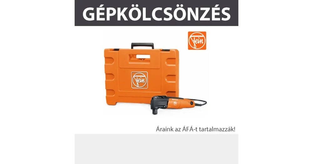 KÖLCSÖNZÉS MULTIMASTER KAUCIÓ 50.000,- FT KÖLCSÖNZÉS FEIN FMT 250Q Vedd meg online