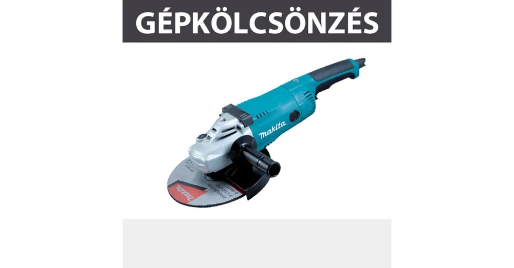Legkelendőbb KÖLCSÖNZÉS SAROKCSISZOLÓ KAUCIÓ 50.000,- FT KÖLCSÖNZÉS MAKITA GA9020R